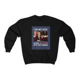 I Did Not Have Sexual Relations With That Woman Unisex Crewneck Sweatshirt