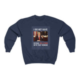 I Did Not Have Sexual Relations With That Woman Unisex Crewneck Sweatshirt