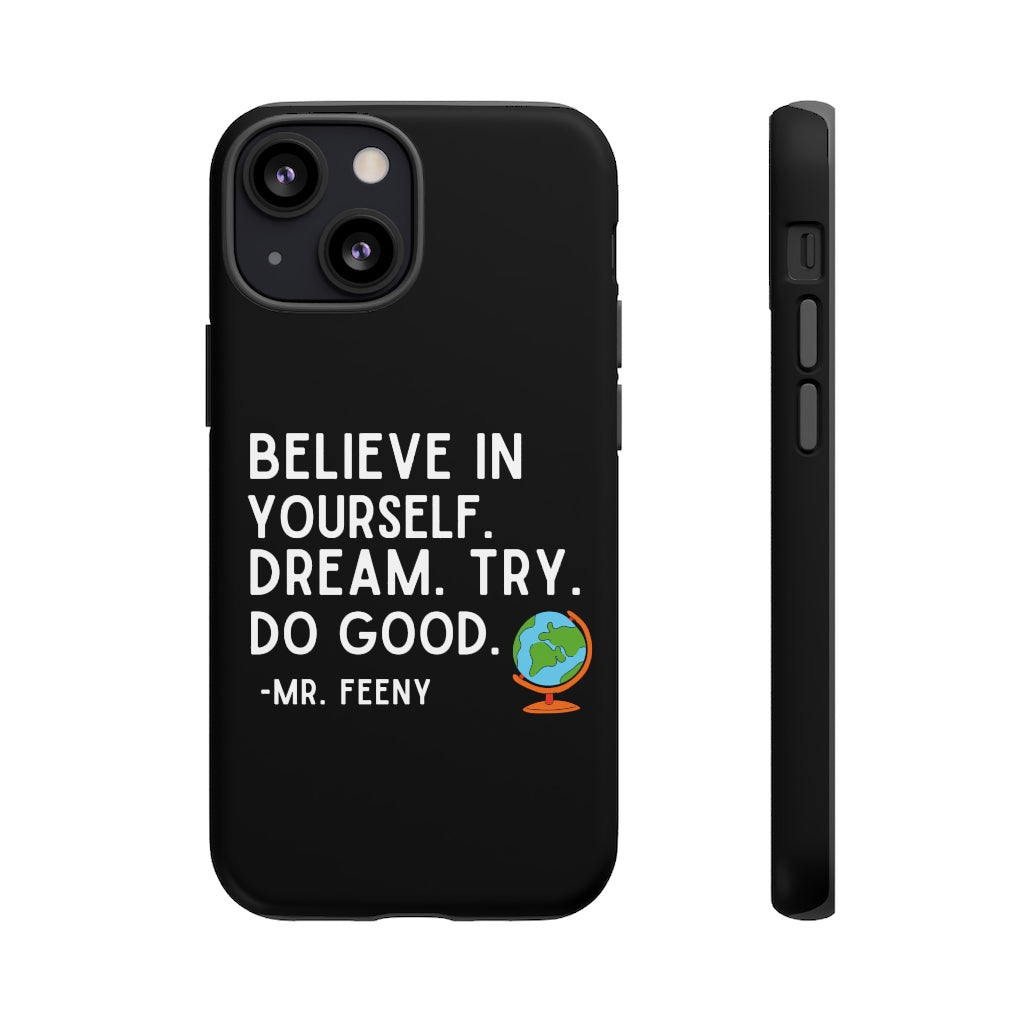 Believe In Yourself Boy Meets World Inspired Phone Case- Black