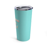 We Were On A Break Friends Inspired 20oz Tumbler