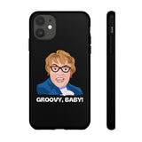 Groovy Baby, Austin Powers Inspired Phone Case