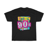 Made In The 90's T-Shirt