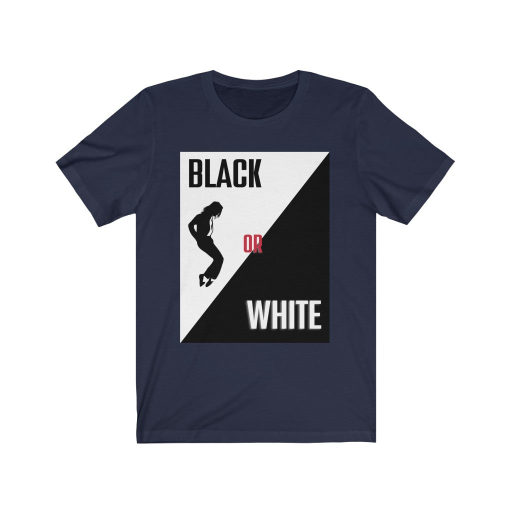 Black Or White Michael Jackson Inspired Unisex Jersey Short Sleeve Tee