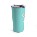 We Were On A Break Friends Inspired 20oz Tumbler