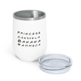 Princess Consuela Banana Hammock Friends Inspired 12oz Insulated Tumbler