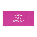 How You Doin' Friends Inspired Beach Towel- Hot Pink