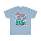 Straight Outta The 90's T-Shirt