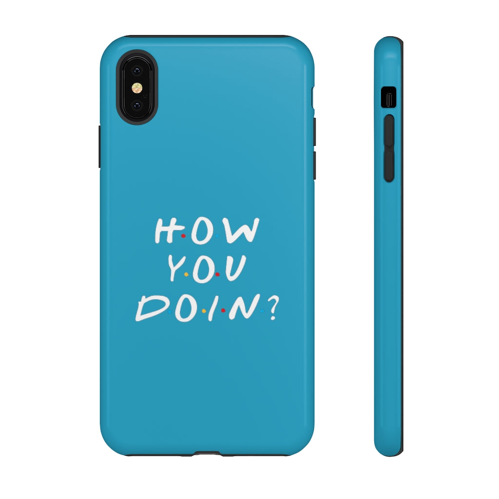 How You Doin' Friends Inspired Phone Case- Cerulean