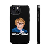 Groovy Baby, Austin Powers Inspired Phone Case