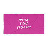 How You Doin' Friends Inspired Beach Towel- Hot Pink
