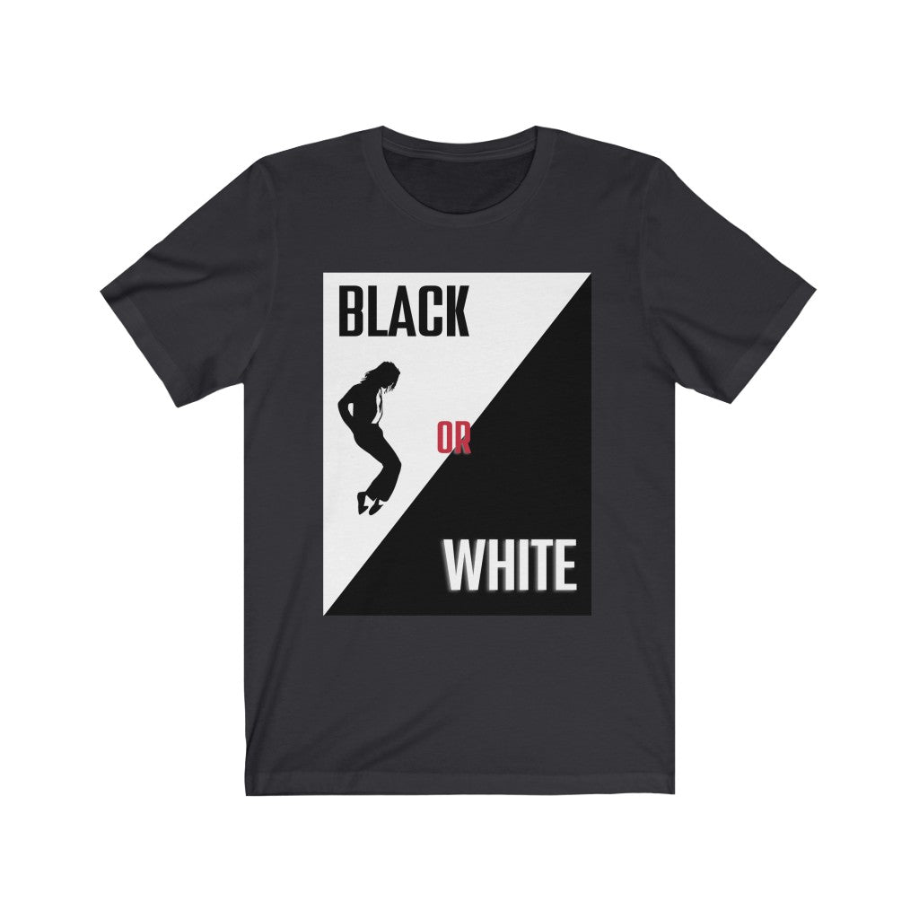 Black Or White Michael Jackson Inspired Unisex Jersey Short Sleeve Tee